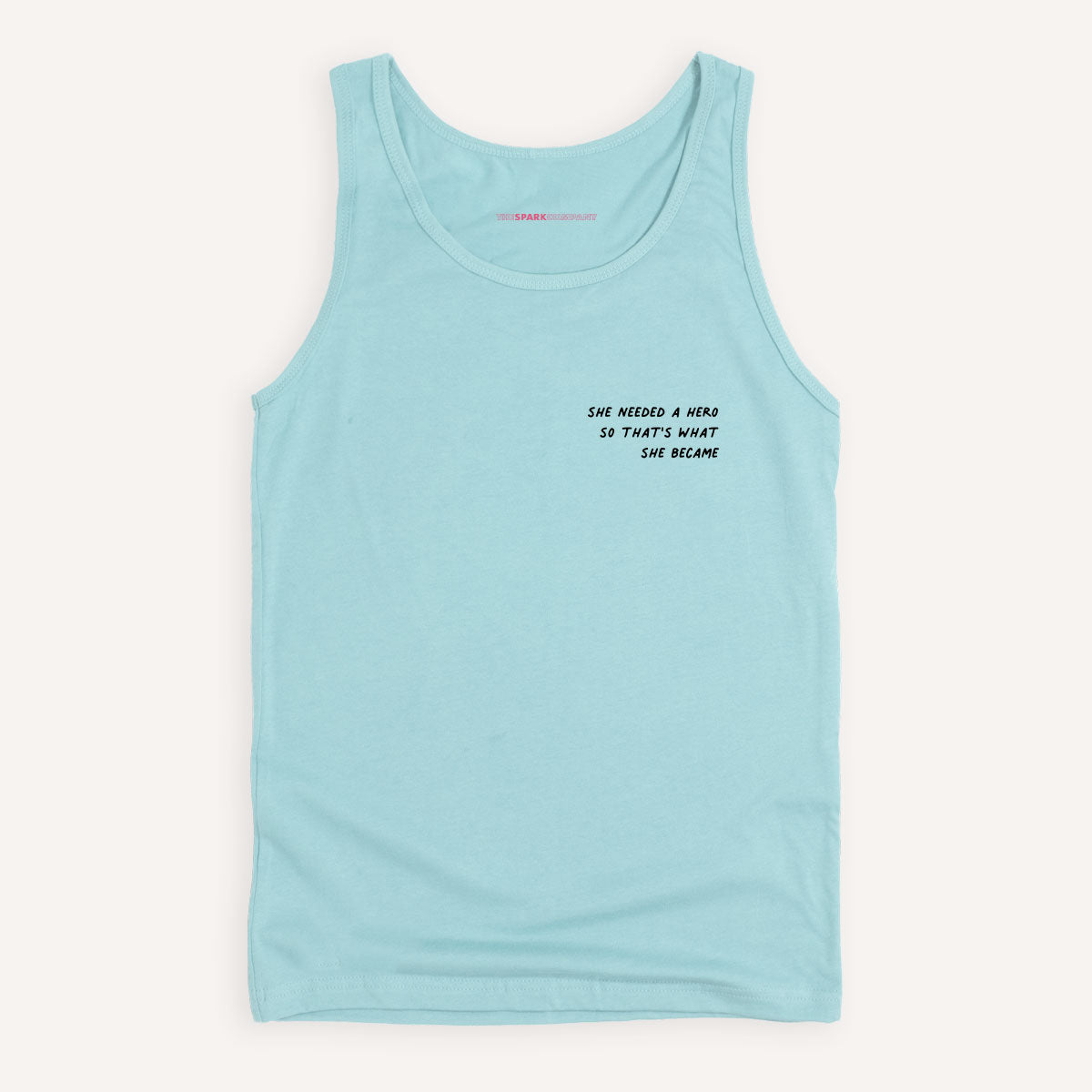 She Needed A Hero So That's What She Became Tank Top-Feminist Apparel, Feminist Clothing, Feminist Tank, 03980-The Spark Company