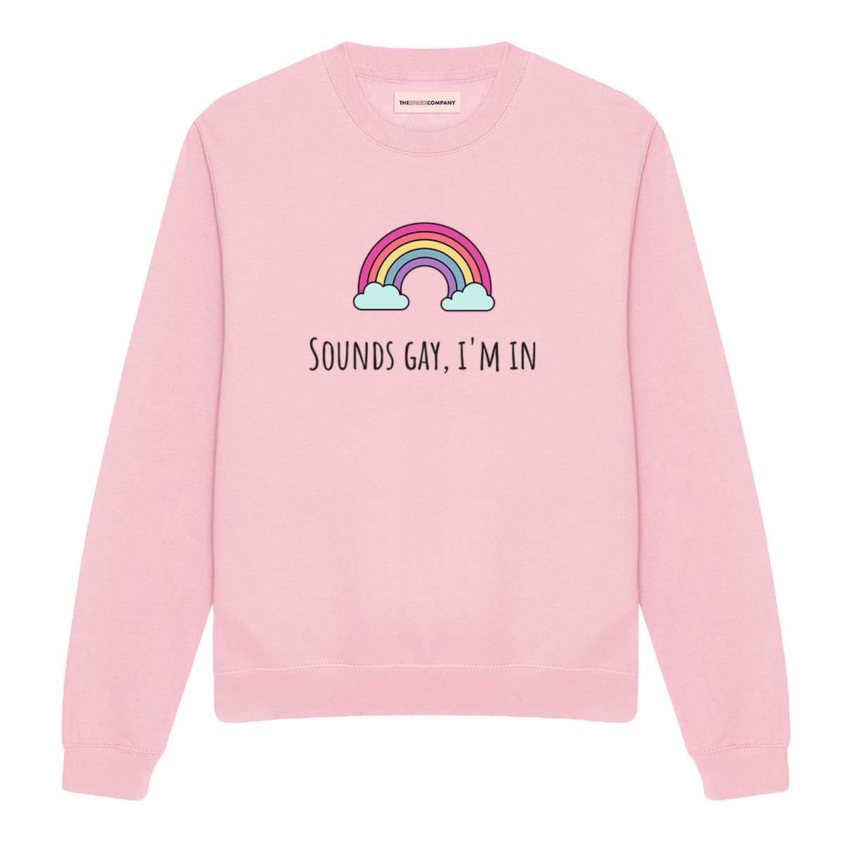 Sounds Gay, I'm In Sweatshirt-LGBT Apparel, LGBT Clothing, LGBT Sweatshirt, JH030-The Spark Company