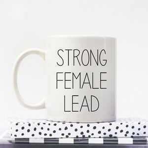 Strong Female Lead Mug-Feminist Apparel, Feminist Gift, Feminist Coffee Mug, 11oz White Ceramic-The Spark Company