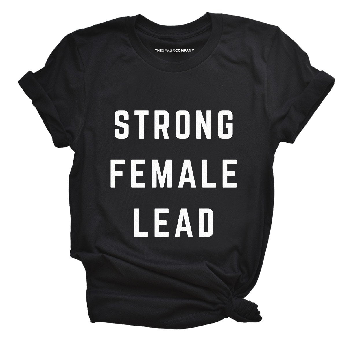 Strong Female Lead T-Shirt-Feminist Apparel, Feminist Clothing, Feminist T Shirt, BC3001-The Spark Company