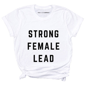 Strong Female Lead T-Shirt-Feminist Apparel, Feminist Clothing, Feminist T Shirt, BC3001-The Spark Company