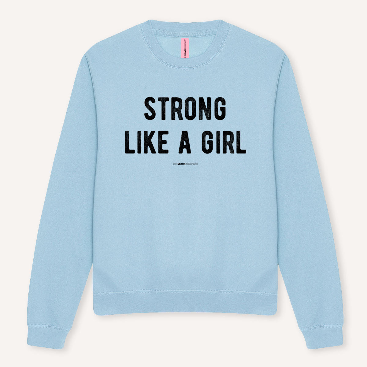 Strong Like A Girl Sweatshirt-Feminist Apparel, Feminist Clothing, Feminist Sweatshirt, JH030-The Spark Company