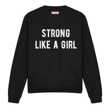 Load image into Gallery viewer, Strong Like A Girl Sweatshirt-Feminist Apparel, Feminist Clothing, Feminist Sweatshirt, JH030-The Spark Company