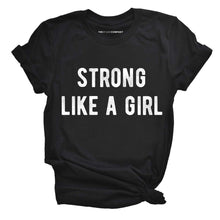 Load image into Gallery viewer, Strong Like A Girl T-Shirt-Feminist Apparel, Feminist Clothing, Feminist T Shirt, BC3001-The Spark Company