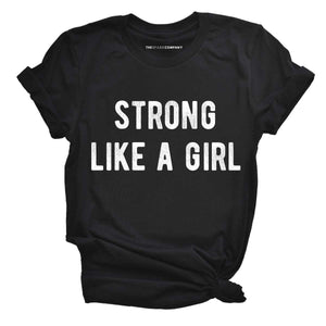 Strong Like A Girl T-Shirt-Feminist Apparel, Feminist Clothing, Feminist T Shirt, BC3001-The Spark Company