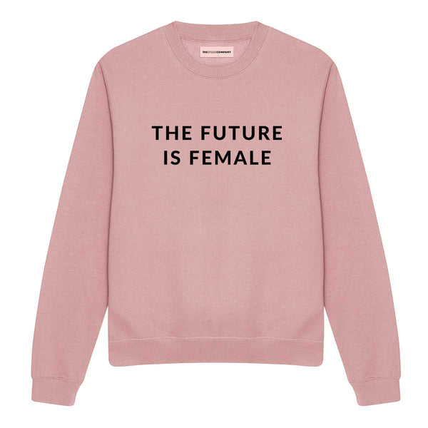 The Future Is Female Sweatshirt