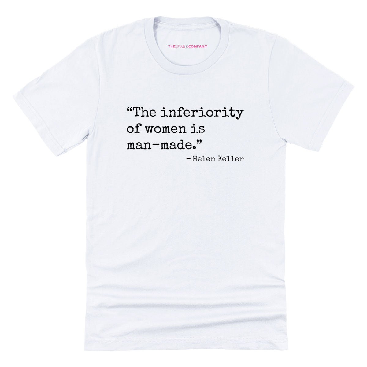 The Inferiority Of Women Is Man-Made T-Shirt-Feminist Apparel, Feminist Clothing, Feminist T Shirt, BC3001-The Spark Company