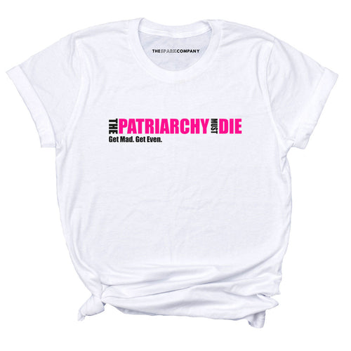 The Patriarchy Must Die Parody T-Shirt-Feminist Apparel, Feminist Clothing, Feminist T Shirt, BC3001-The Spark Company