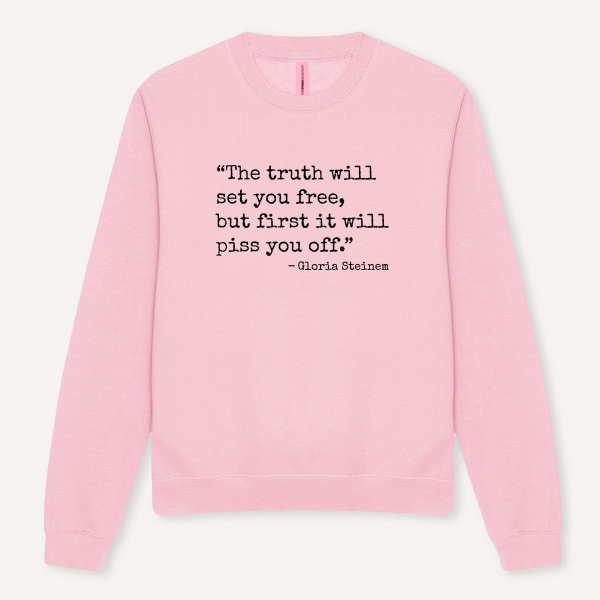 The Truth Will Set You Free Sweatshirt-Feminist Apparel, Feminist Clothing, Feminist Sweatshirt, JH030-The Spark Company