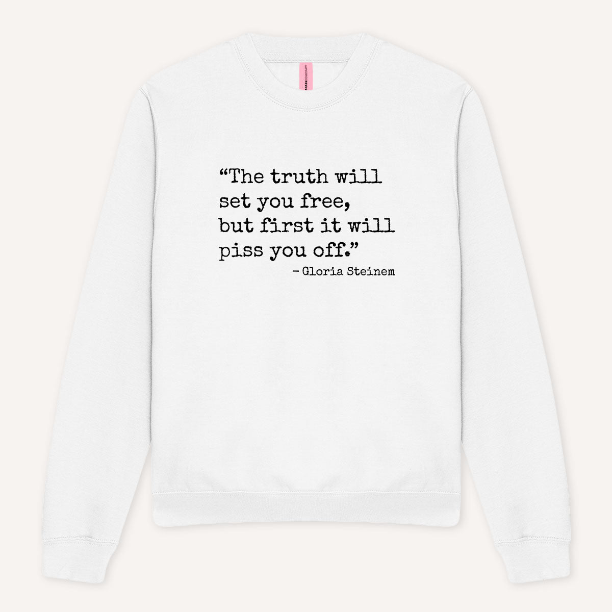 The Truth Will Set You Free Sweatshirt-Feminist Apparel, Feminist Clothing, Feminist Sweatshirt, JH030-The Spark Company