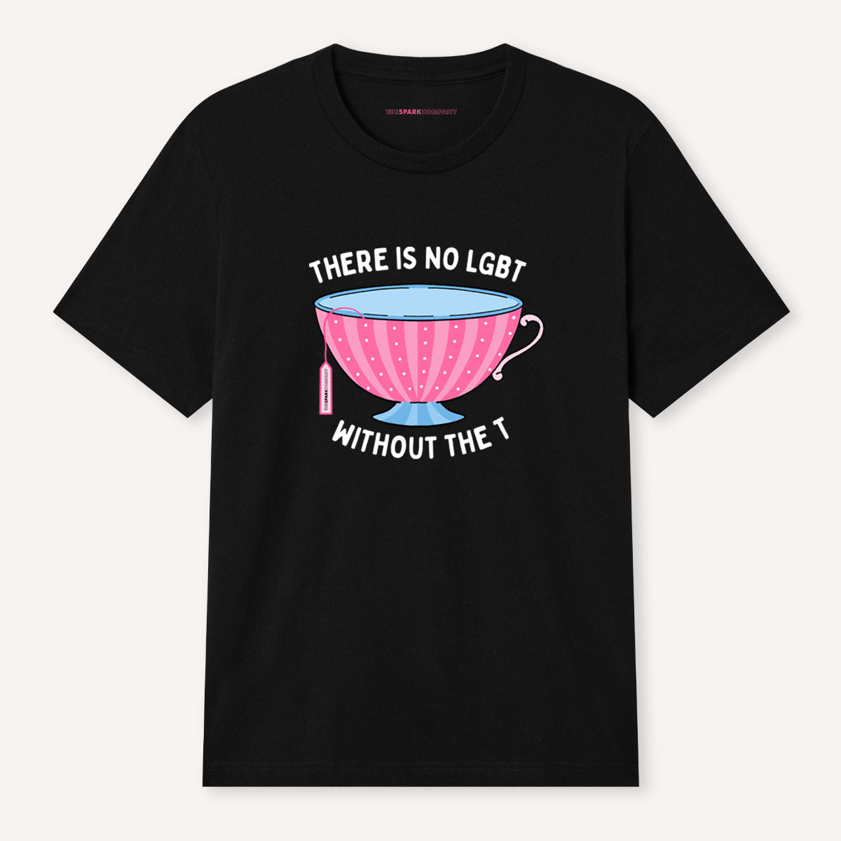 There Is No LGBT Without The T T-Shirt-LGBT Apparel, LGBT Clothing, LGBT T Shirt, BC3001-The Spark Company