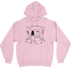 They Can't Burn Us All Hoodie-Feminist Apparel, Feminist Clothing, Feminist Hoodie, JH001-The Spark Company