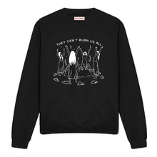 Load image into Gallery viewer, They Can&#39;t Burn Us All Sweatshirt-Feminist Apparel, Feminist Clothing, Feminist Sweatshirt, JH030-The Spark Company
