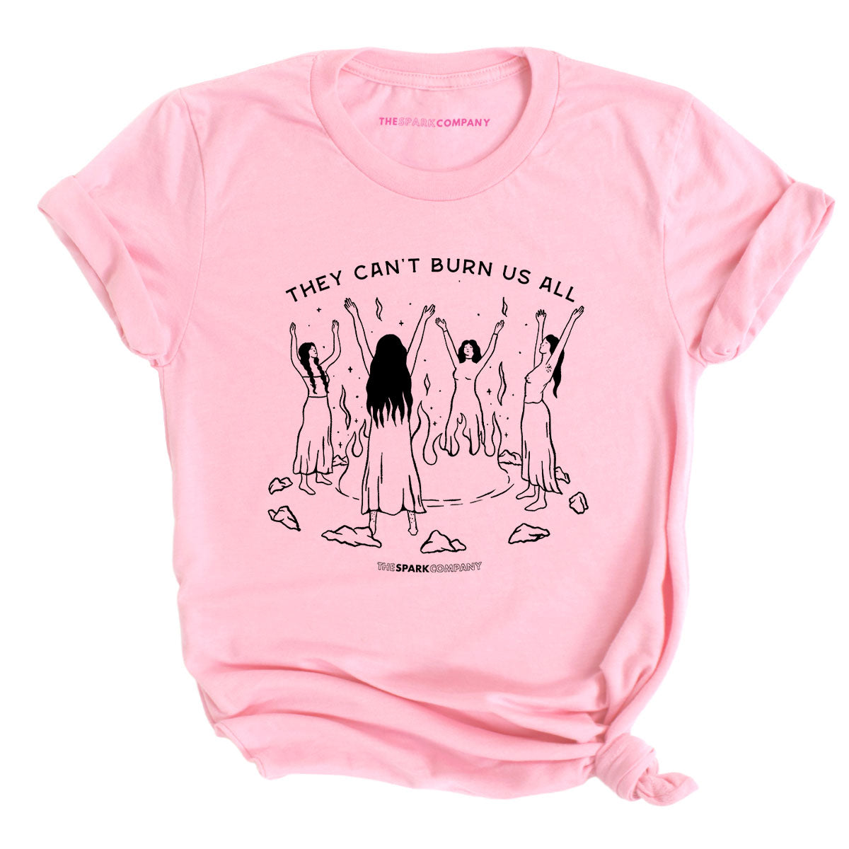 They Can't Burn Us All T-Shirt-Feminist Apparel, Feminist Clothing, Feminist T Shirt, BC3001-The Spark Company
