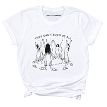 Load image into Gallery viewer, They Can&#39;t Burn Us All T-Shirt-Feminist Apparel, Feminist Clothing, Feminist T Shirt, BC3001-The Spark Company
