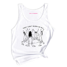 Load image into Gallery viewer, They Can&#39;t Burn Us All Tank Top-Feminist Apparel, Feminist Clothing, Feminist Tank, 03980-The Spark Company