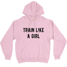 Load image into Gallery viewer, Train Like A Girl Hoodie-Feminist Apparel, Feminist Clothing, Feminist Hoodie, JH001-The Spark Company