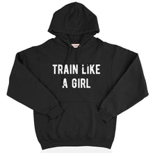 Load image into Gallery viewer, Train Like A Girl Hoodie-Feminist Apparel, Feminist Clothing, Feminist Hoodie, JH001-The Spark Company