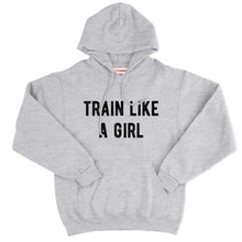 Load image into Gallery viewer, Train Like A Girl Hoodie-Feminist Apparel, Feminist Clothing, Feminist Hoodie, JH001-The Spark Company