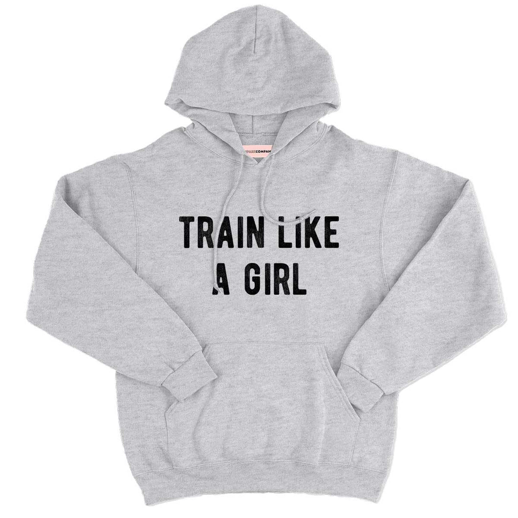 Train Like A Girl Hoodie-Feminist Apparel, Feminist Clothing, Feminist Hoodie, JH001-The Spark Company