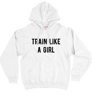 Train Like A Girl Hoodie-Feminist Apparel, Feminist Clothing, Feminist Hoodie, JH001-The Spark Company