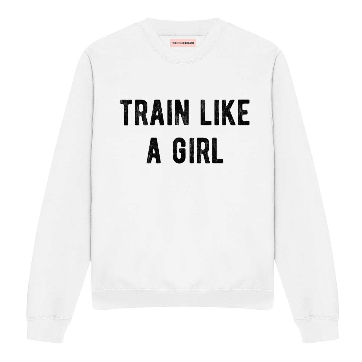 Train Like A Girl Sweatshirt-Feminist Apparel, Feminist Clothing, Feminist Sweatshirt, JH030-The Spark Company