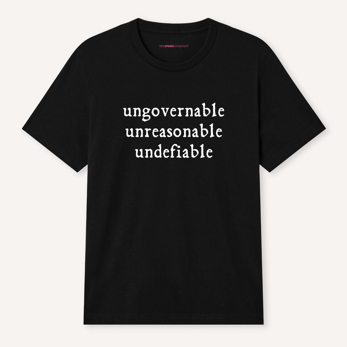 Ungovernable, Unreasonable, Undefiable T-Shirt-Feminist Apparel, Feminist Clothing, Feminist T Shirt, BC3001-The Spark Company