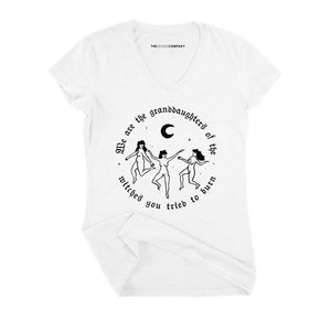 We Are The Granddaughters Of The Witches You Tried To Burn Fitted V-Neck T-Shirt-Feminist Apparel, Feminist Clothing, Feminist Fitted V-Neck T Shirt, Evoker-The Spark Company