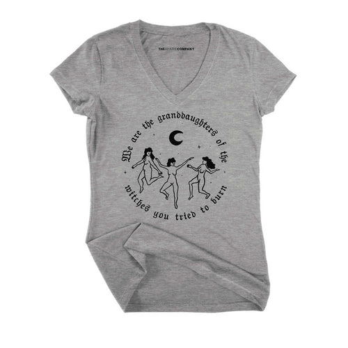 We Are The Granddaughters Of The Witches You Tried To Burn Fitted V-Neck T-Shirt-Feminist Apparel, Feminist Clothing, Feminist Fitted V-Neck T Shirt, Evoker-The Spark Company