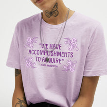 Load image into Gallery viewer, We Have Accomplishments To Acquire T-Shirt-Feminist Apparel, Feminist Clothing, Feminist T Shirt, BC3001-The Spark Company