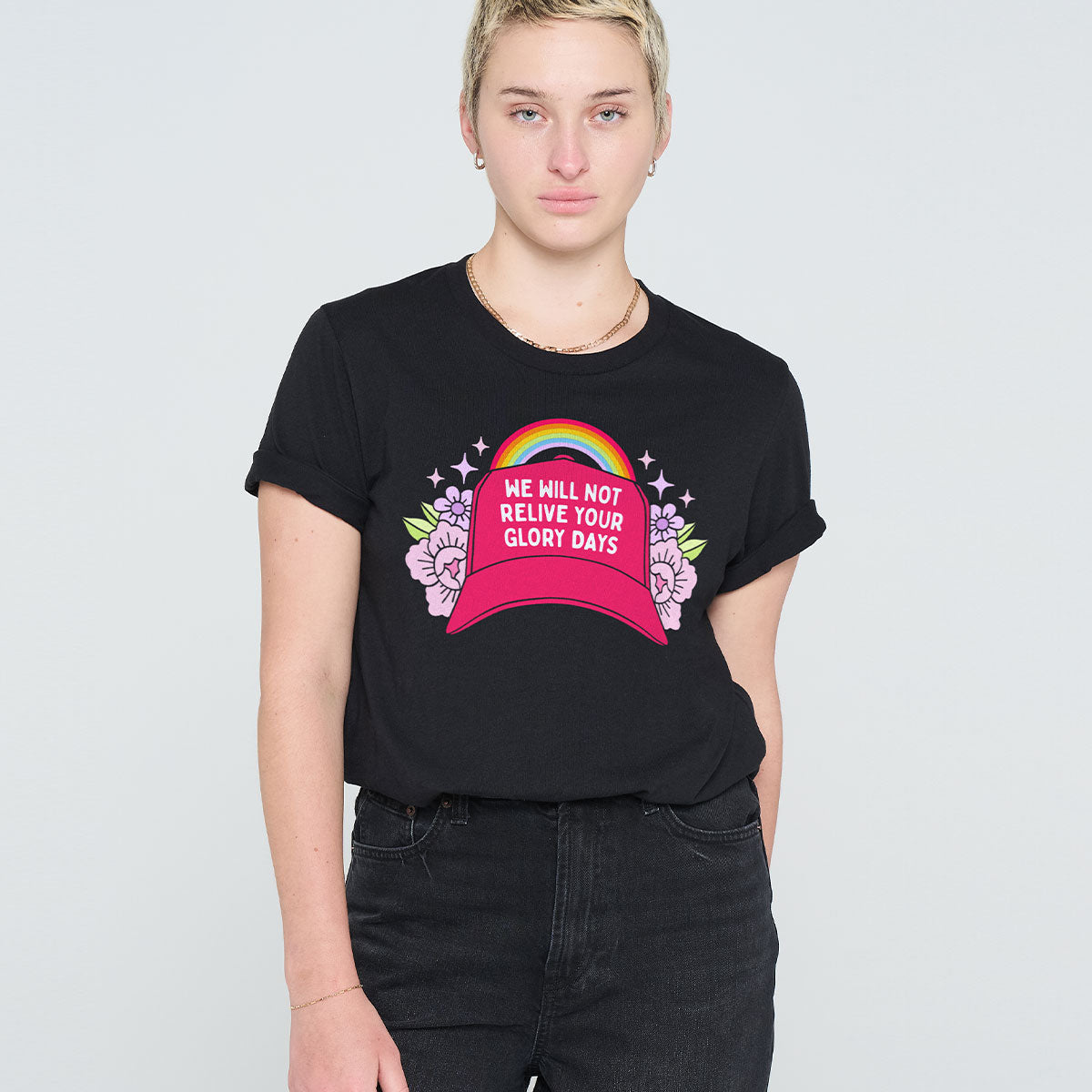 We Will Not Relive Your Glory Days T-Shirt-Feminist Apparel, Feminist Clothing, Feminist T Shirt, BC3001-The Spark Company