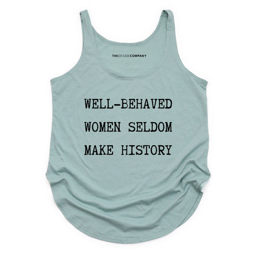 Well-Behaved Women Seldom Make History Festival Tank Top-Feminist Apparel, Feminist Clothing, Feminist Tank, NL5033-The Spark Company