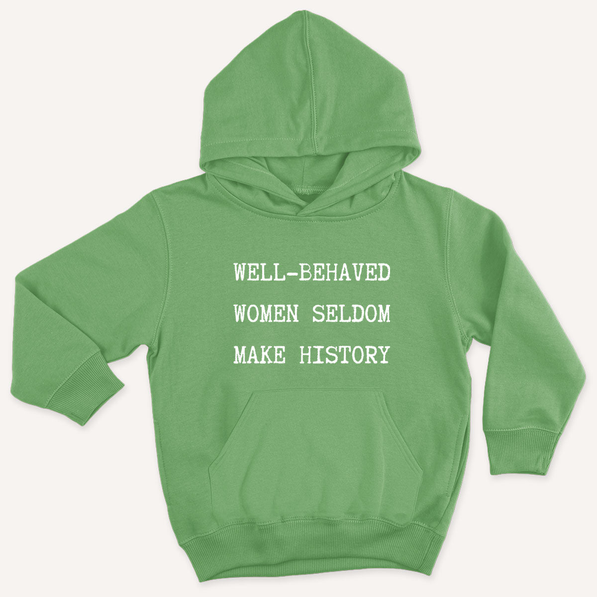 Well Behaved Women Seldom Make History Kids Hoodie-Feminist Apparel, Feminist Clothing, Feminist Kids Hoodie, JH001J-The Spark Company