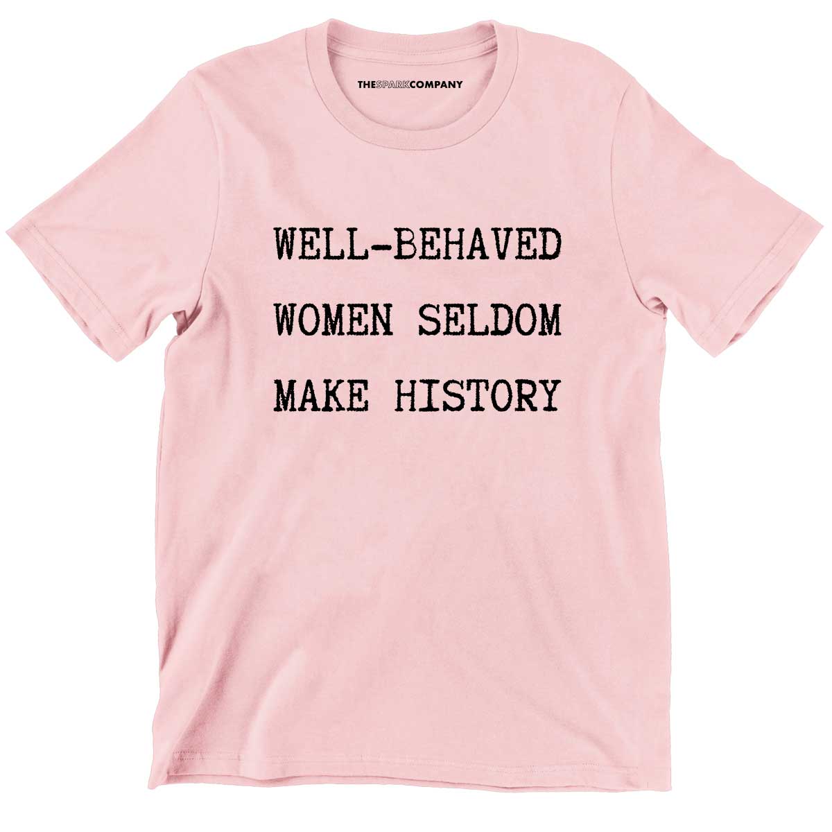 Well Behaved Women Seldom Make History Kids T-Shirt-Feminist Apparel, Feminist Clothing, Feminist Kids T Shirt, MiniCreator-The Spark Company