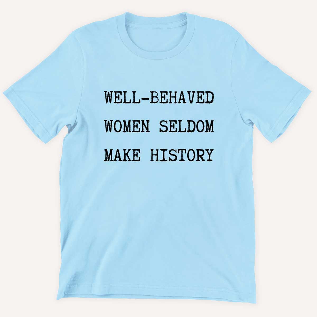 Well Behaved Women Seldom Make History Kids T-Shirt-Feminist Apparel, Feminist Clothing, Feminist Kids T Shirt, MiniCreator-The Spark Company