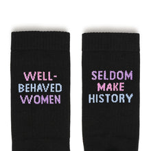 Load image into Gallery viewer, Well Behaved Women Seldom Make History Socks-Feminist Apparel, Feminist Clothing, Feminist Socks-The Spark Company