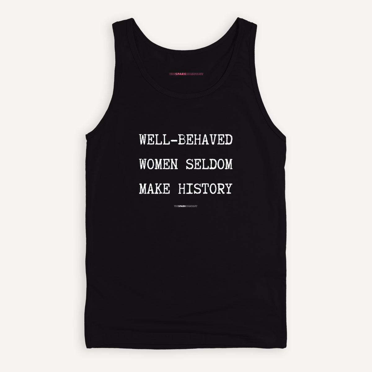 Well Behaved Women Seldom Make History Tank Top-Feminist Apparel, Feminist Clothing, Feminist Tank, 03980-The Spark Company