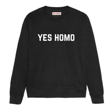Load image into Gallery viewer, Yes Homo Sweatshirt-LGBT Apparel, LGBT Clothing, LGBT Sweatshirt, JH030-The Spark Company