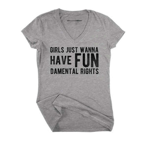 Girls Just Wanna Have Fundamental Rights Fitted V-Neck T-Shirt-Feminist Apparel, Feminist Clothing, Feminist Fitted V-Neck T Shirt, Evoker-The Spark Company