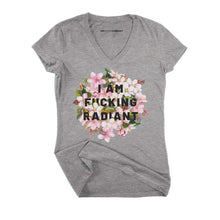 Load image into Gallery viewer, I Am F*cking Radiant Fitted V-Neck T-Shirt-Feminist Apparel, Feminist Clothing, Feminist Fitted V-Neck T Shirt, Evoker-The Spark Company