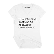 Load image into Gallery viewer, I Incite This Meeting To Rebellion Fitted V-Neck T-Shirt-Feminist Apparel, Feminist Clothing, Feminist Fitted V-Neck T Shirt, Evoker-The Spark Company