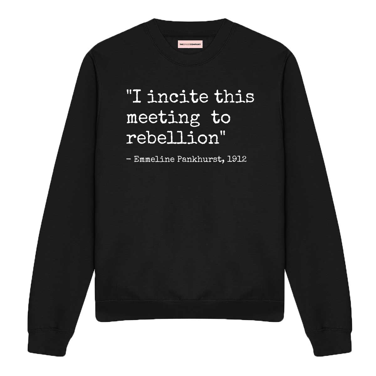 I Incite This Meeting To Rebellion Sweatshirt-Feminist Apparel, Feminist Clothing, Feminist Sweatshirt, JH030-The Spark Company