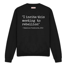Load image into Gallery viewer, I Incite This Meeting To Rebellion Sweatshirt-Feminist Apparel, Feminist Clothing, Feminist Sweatshirt, JH030-The Spark Company