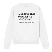 Load image into Gallery viewer, I Incite This Meeting To Rebellion Sweatshirt-Feminist Apparel, Feminist Clothing, Feminist Sweatshirt, JH030-The Spark Company
