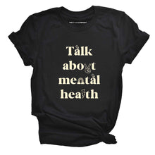 Load image into Gallery viewer, Talk About Mental Health T-Shirt-Feminist Apparel, Feminist Clothing, Feminist T Shirt, BC3001-The Spark Company