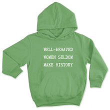 Load image into Gallery viewer, Well Behaved Women Seldom Make History Kids Hoodie-Feminist Apparel, Feminist Clothing, Feminist Kids Hoodie, JH001J-The Spark Company