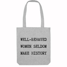 Load image into Gallery viewer, Well Behaved Women Seldom Make History Strong as Hell Tote Bag-Feminist Apparel, Feminist Gift, Feminist Tote Bag-The Spark Company