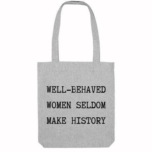 Well Behaved Women Seldom Make History Strong as Hell Tote Bag-Feminist Apparel, Feminist Gift, Feminist Tote Bag-The Spark Company