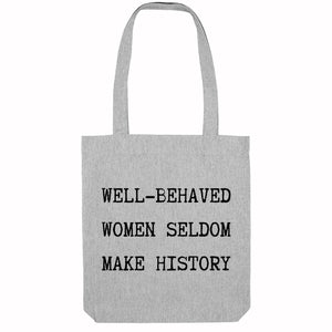 Well Behaved Women Seldom Make History Strong as Hell Tote Bag-Feminist Apparel, Feminist Gift, Feminist Tote Bag-The Spark Company